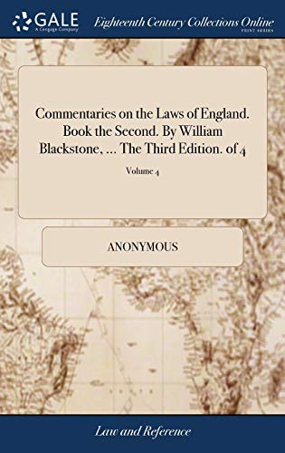 Commentaries on the Laws of England. Book the Second. by William Blackstone, ... [Hardcover]