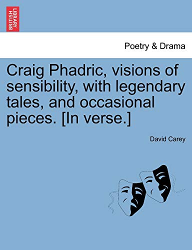 Craig Phadric, Visions of Sensibility, with Legendary Tales, and Occasional Piec [Paperback]