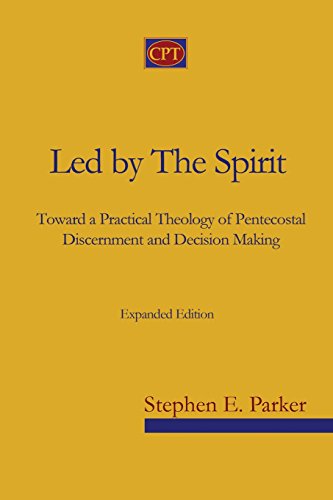Led By The Spirit Toward A Practical Theology Of Pentecostal Discernment And De [Paperback]