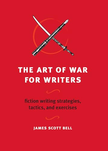 The Art of War for Writers Fiction Writing Strategies, Tactics, and Exercises [Paperback]