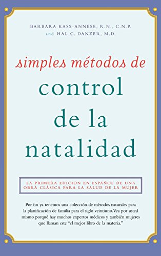 Simples mtodos de control de la natalidad La primera edicin en espaol de una [Hardcover]
