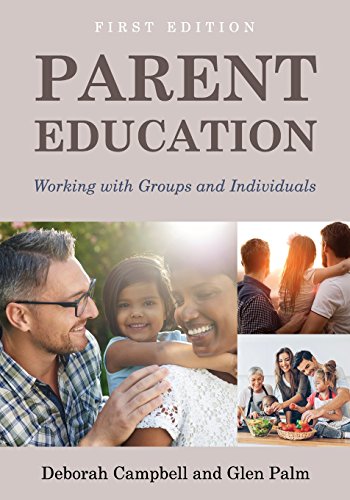 Parent Education Working With Groups And Individuals [Paperback]