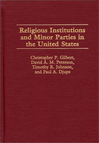 Religious Institutions And Minor Parties In The United States [Hardcover]