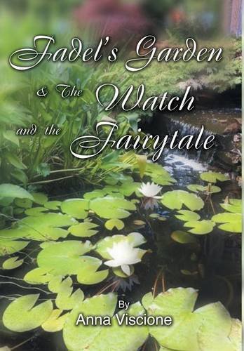 Fadel's Garden & The Watch And The Fairytale [Hardcover]