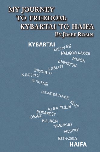 My Journey To Freedom Kybartai To Haifa - Memoir By Josef Rosin [Hardcover]