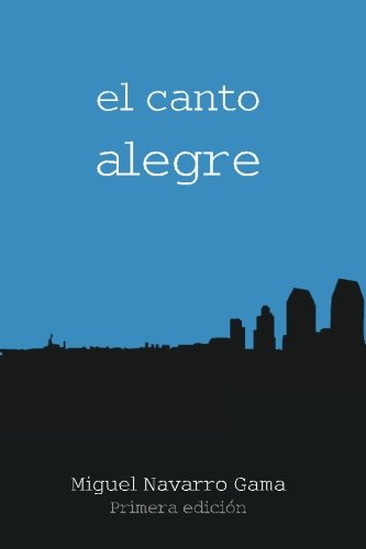 El Canto Alegre (spanish Edition) [Paperback]