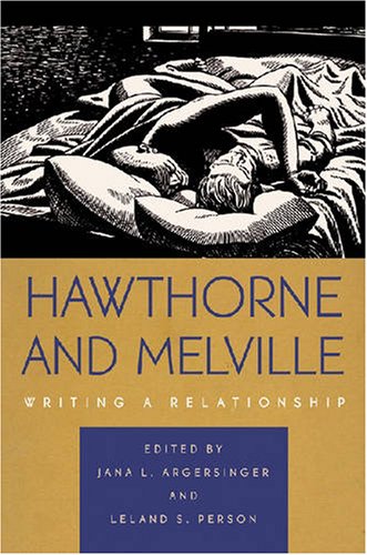 Hawthorne and Melville Writing a Relationship [Paperback]