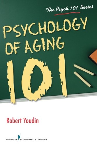 Psychology of Aging 101 [Paperback]