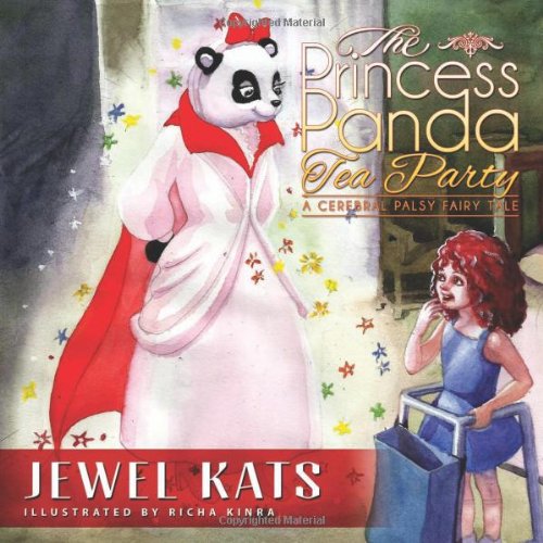 The Princess Panda Tea Party A Cerebral Palsy Fairy Tale (fairy Ability Tales) [Paperback]