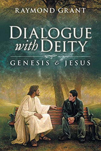 Dialogue With Deity Genesis And Jesus [Paperback]