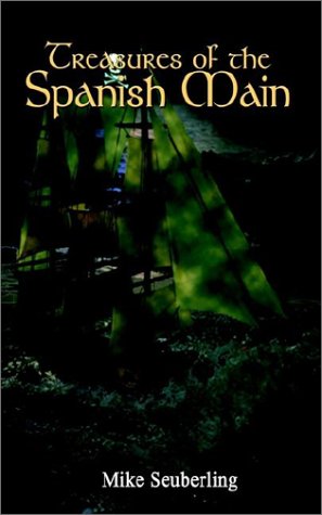 Treasures Of The Spanish Main [Paperback]