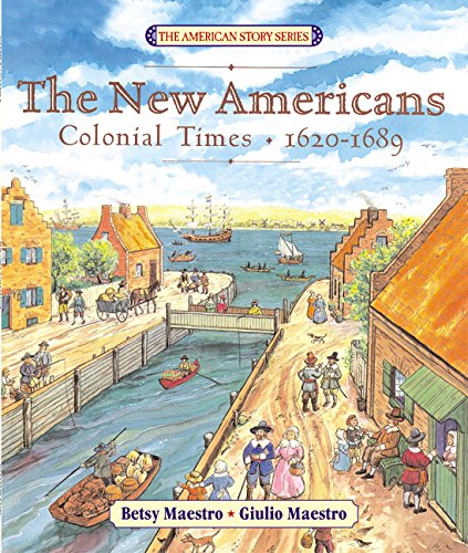 The New Americans: Colonial Times: 1620-1689 [Paperback]