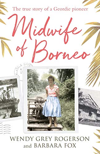 Midwife Of Borneo [Paperback]