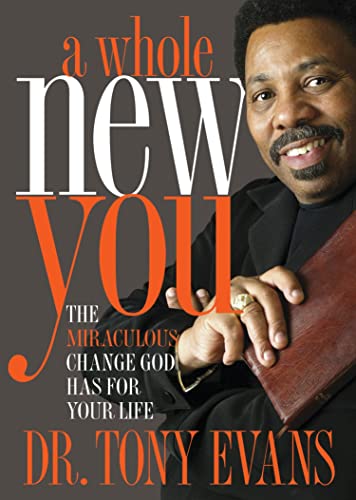 A Whole New You The Miraculous Change God Has for Your Life [Paperback]