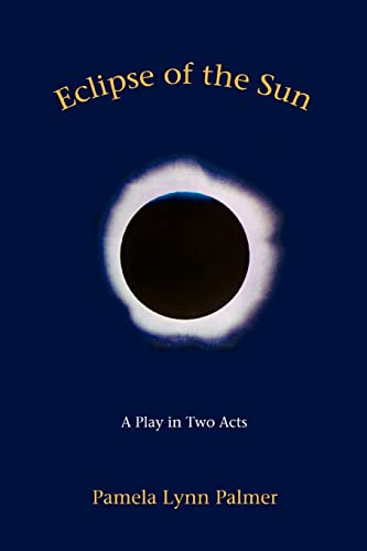 Eclipse of the Sun  A Play in Two Acts [Unknown]