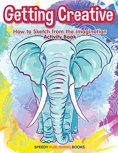 Getting Creative  How to Sketch from the Imagination Activity Book [Paperback]