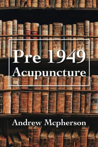 Pre 1949 Acupuncture [Paperback]