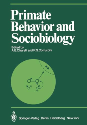 Primate Behavior and Sociobiology Selected Papers (Part B) of the VIIIth Congre [Paperback]
