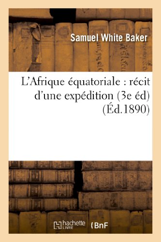 Afrique Equatoriale  Recit d'une Expedition Armee Ayant Pour but la Suppression [Paperback]