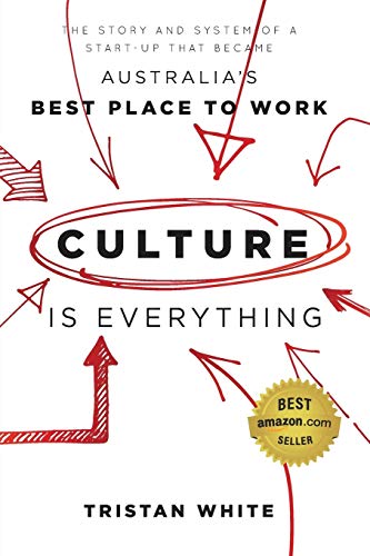 Culture is Everything The Story And System Of A Start-Up That Became Australia' [Paperback]