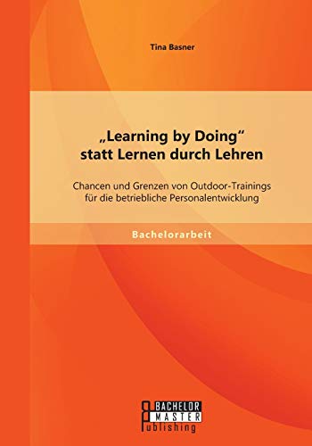 Learning By Doing  Statt Lernen Durch Lehren Chancen Und Grenzen Von Outdoor-Tr [Paperback]