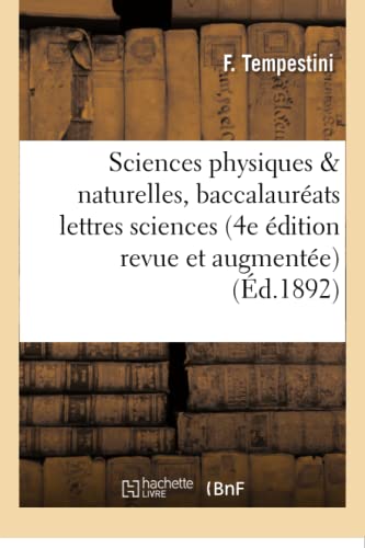 Sciences Physiques Et Naturelles, Baccalaureats Lettres Et Sciences 4e Edition ( [Paperback]