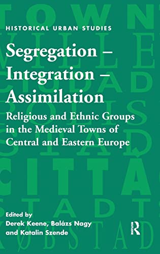 Segregation  Integration  Assimilation Religious and Ethnic Groups in the Med [Hardcover]