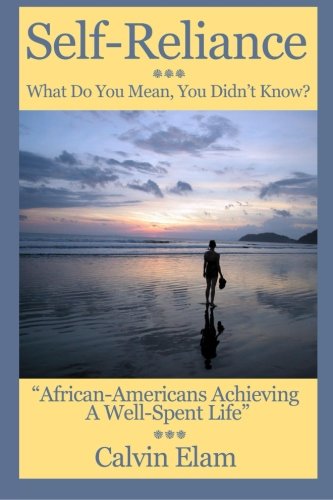 Self Reliance - What Do Mean You Didn't Know African-Americans Achieving A Wel [Paperback]