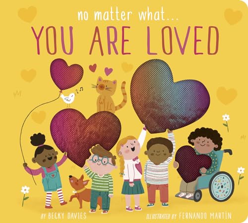 No Matter What... You Are Loved [Board book]