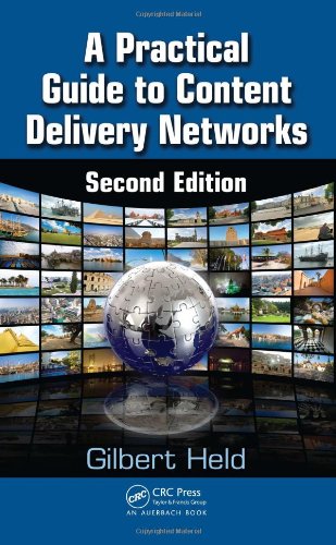 A Practical Guide to Content Delivery Networks, Second Edition [Hardcover]