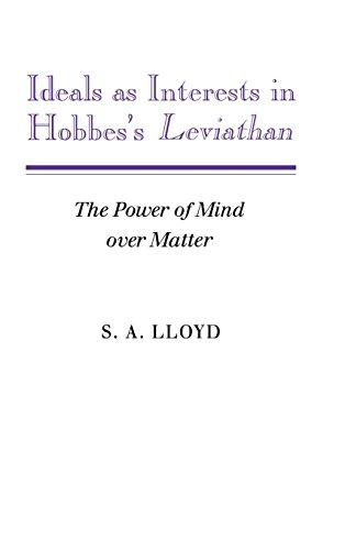 Ideals as Interests in Hobbes's Leviathan The Power of Mind over Matter [Hardcover]