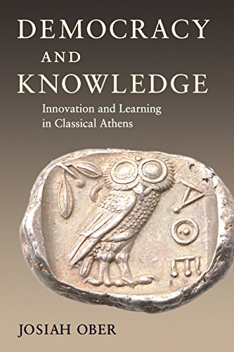 Democracy and Knowledge Innovation and Learning in Classical Athens [Paperback]