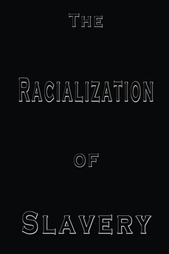 Racialization of Slavery [Paperback]