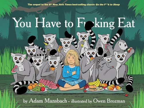 You Have to Fucking Eat (Go the Fuck to Sleep 2) [Hardcover]