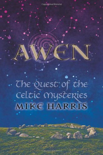 Awen The Quest Of The Celtic Mysteries [Paperback]