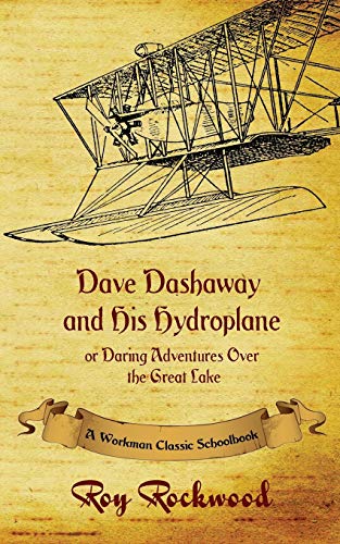 Dave Dashaway And His Hydroplane A Workman Classic Schoolbook [Paperback]