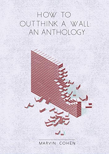 How To Outthink A Wall An Anthology [Paperback]