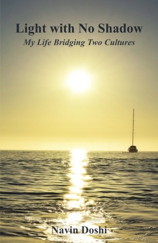 Light With No Shadow My Life Bridging Two Cultures [Paperback]
