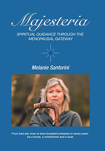 Majesteria  Spiritual Guidance Through the Menopausal Gateway [Hardcover]