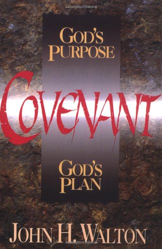 Covenant God's Purpose, God's Plan [Paperback]