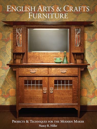 English Arts &amp Crafts Furniture Projects &amp Techniques for the Modern Ma [Hardcover]
