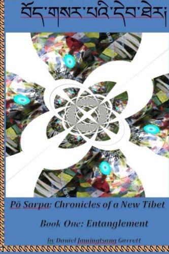 Chronicles Of A New Tibet (entanglement) (volume 1) [Paperback]