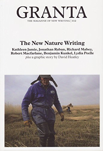 Granta 102 New Nature Writing [Paperback]