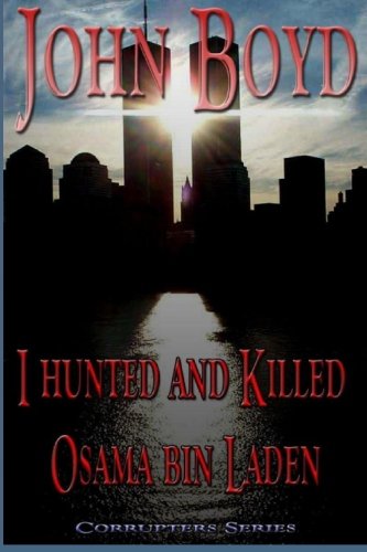 I Hunted and Killed Osama Bin Laden [Paperback]