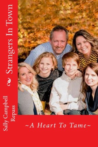 Strangers In Town ~a Heart To Tame~ (will Cain Western Series) (volume 12) [Paperback]