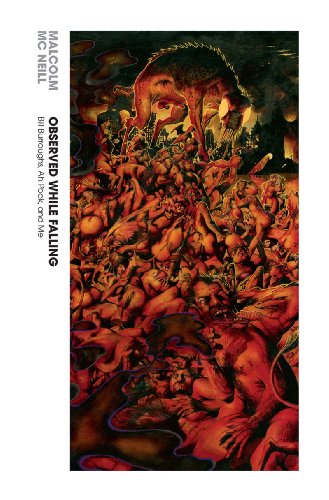 Observed While Falling Bill Burroughs, Ah Pook, and Me [Hardcover]