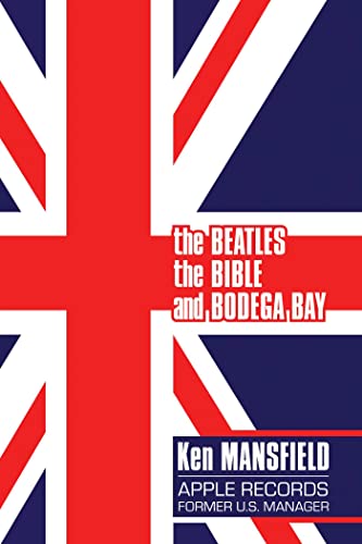 The Beatles, The Bible and Bodega Bay A Long and Winding Road [Paperback]