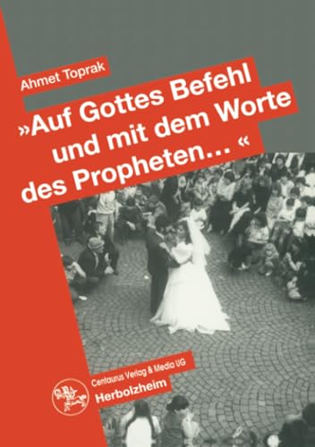 Auf Gottes Befehl und mit den Worten des Propheten...  Auswirkungen des Erzieh [Paperback]