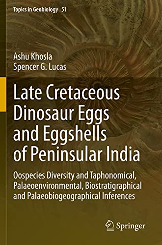 Late Cretaceous Dinosaur Eggs and Eggshells of Peninsular India Oospecies Diver [Paperback]