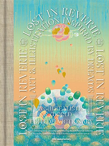 Lost in Reverie Art & Illustration Inspired by Dreams [Hardcover]